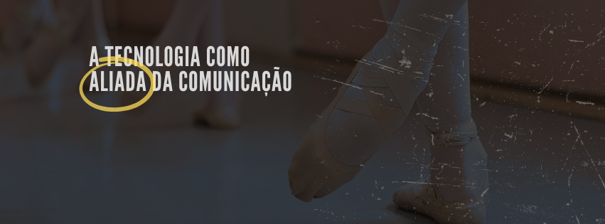 A tecnologia como aliada da comunicação